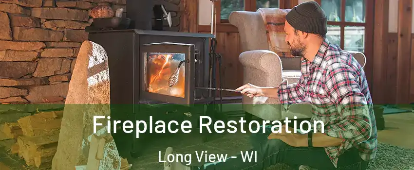 Fireplace Restoration Long View - WI