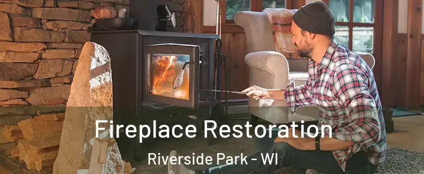 Fireplace Restoration Riverside Park - WI