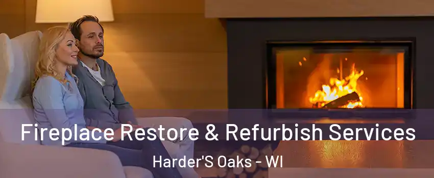 Fireplace Restore & Refurbish Services Harder'S Oaks - WI