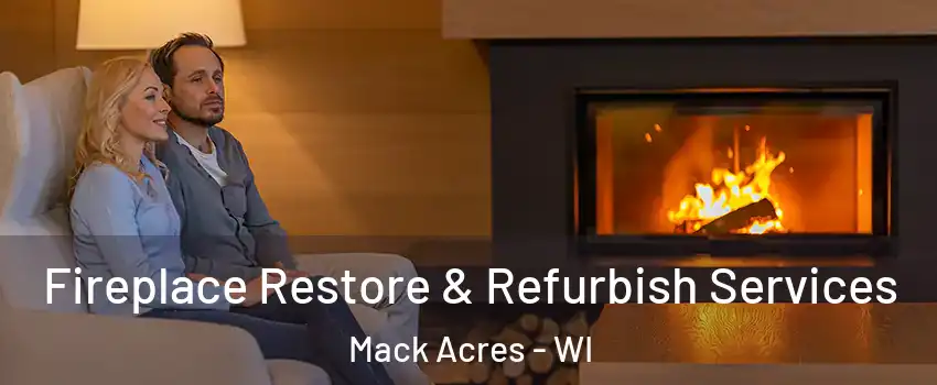 Fireplace Restore & Refurbish Services Mack Acres - WI