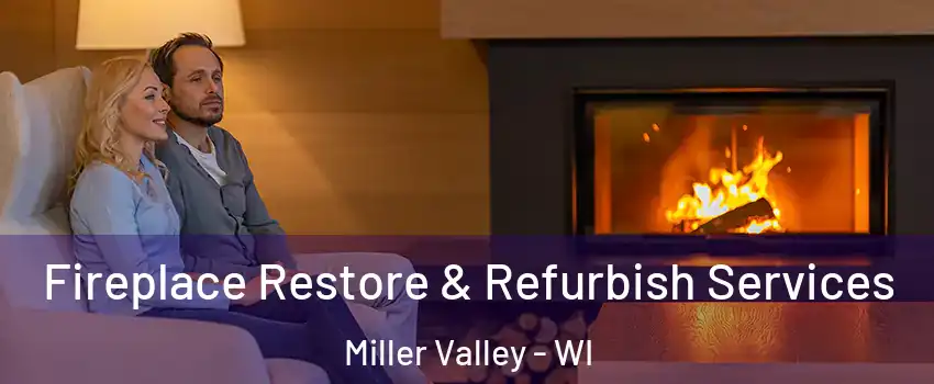 Fireplace Restore & Refurbish Services Miller Valley - WI