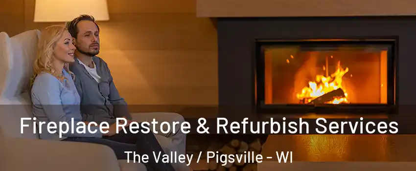 Fireplace Restore & Refurbish Services The Valley / Pigsville - WI