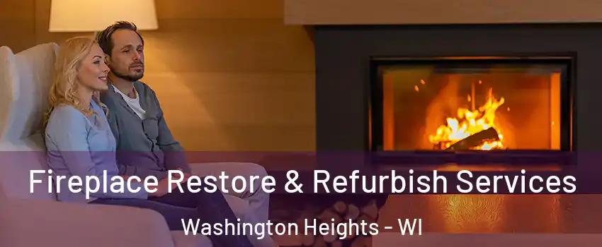 Fireplace Restore & Refurbish Services Washington Heights - WI