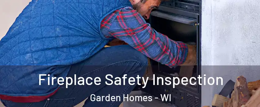 Fireplace Safety Inspection Garden Homes - WI