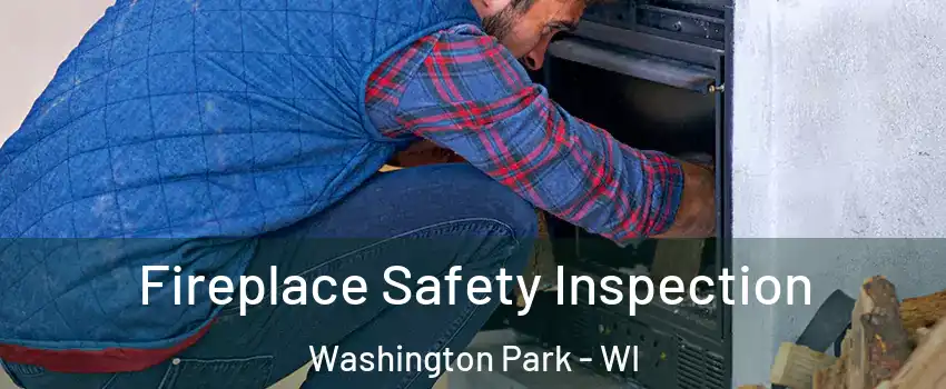 Fireplace Safety Inspection Washington Park - WI