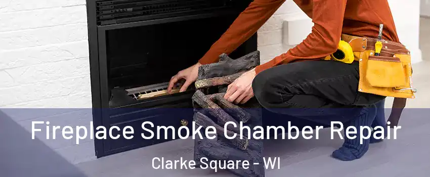 Fireplace Smoke Chamber Repair Clarke Square - WI