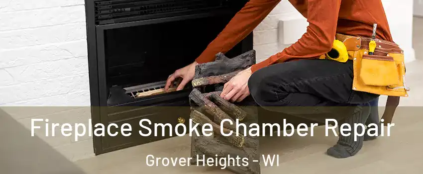 Fireplace Smoke Chamber Repair Grover Heights - WI