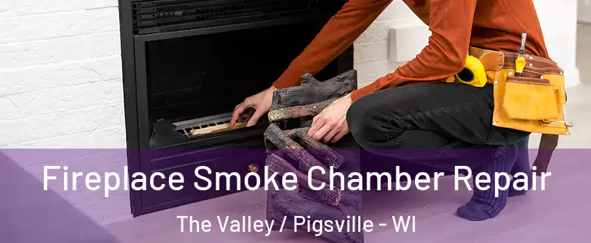 Fireplace Smoke Chamber Repair The Valley / Pigsville - WI