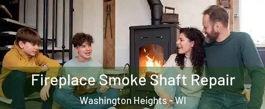 Fireplace Smoke Shaft Repair Washington Heights - WI