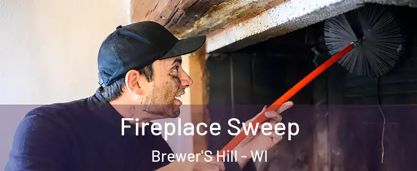 Fireplace Sweep Brewer'S Hill - WI