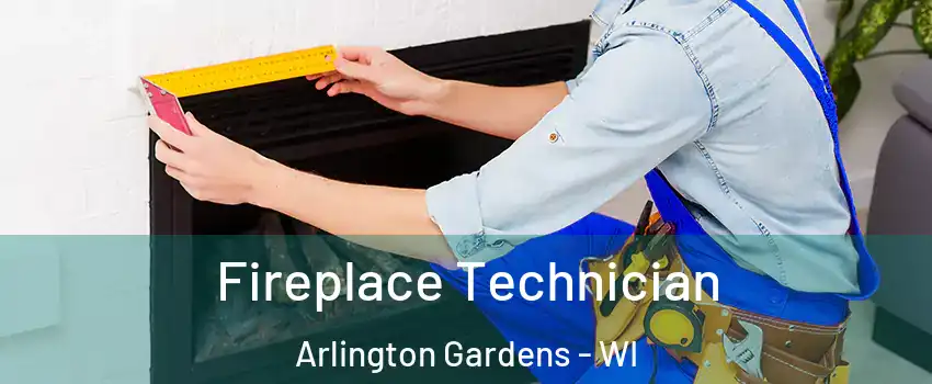 Fireplace Technician Arlington Gardens - WI