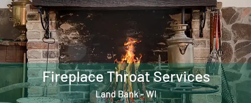 Fireplace Throat Services Land Bank - WI