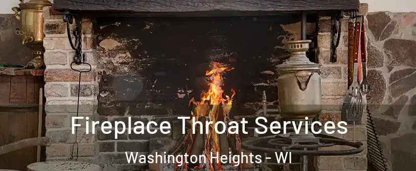 Fireplace Throat Services Washington Heights - WI