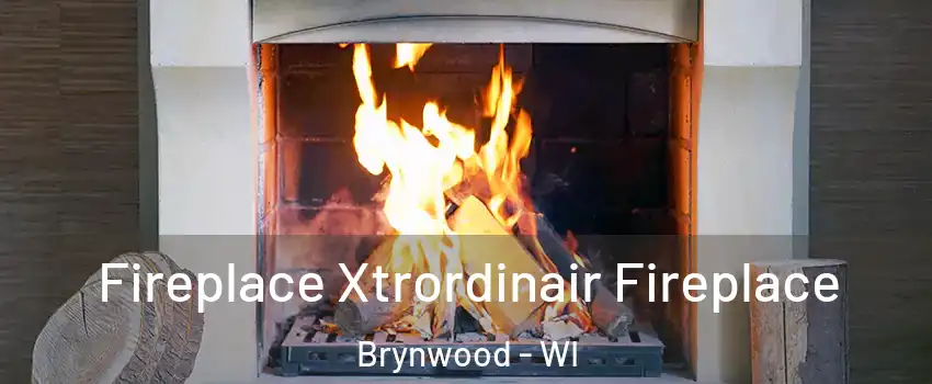 Fireplace Xtrordinair Fireplace Brynwood - WI