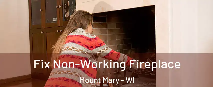 Fix Non-Working Fireplace Mount Mary - WI