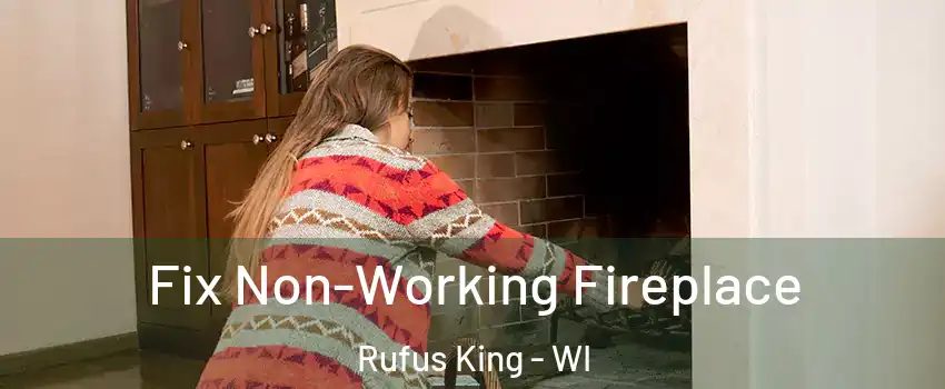 Fix Non-Working Fireplace Rufus King - WI