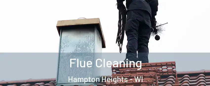 Flue Cleaning Hampton Heights - WI