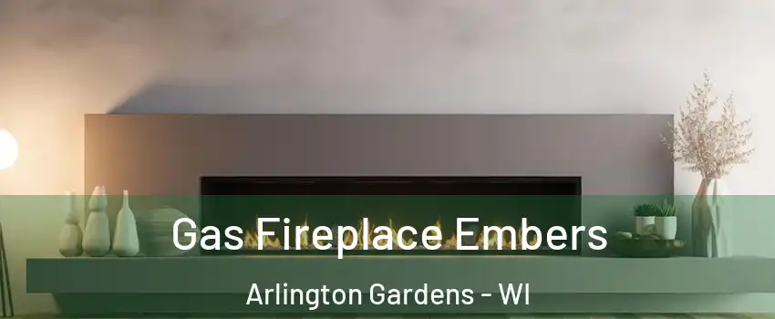 Gas Fireplace Embers Arlington Gardens - WI