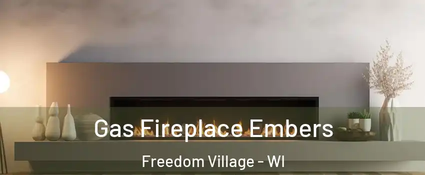 Gas Fireplace Embers Freedom Village - WI