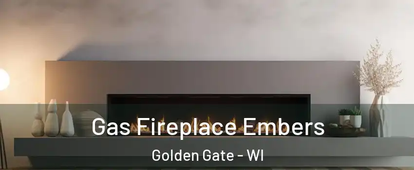 Gas Fireplace Embers Golden Gate - WI