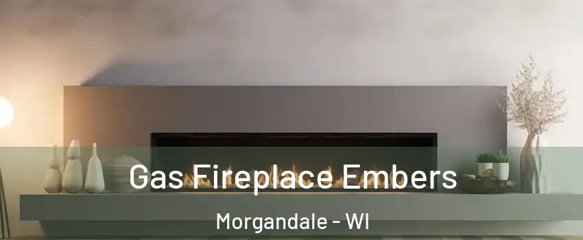 Gas Fireplace Embers Morgandale - WI