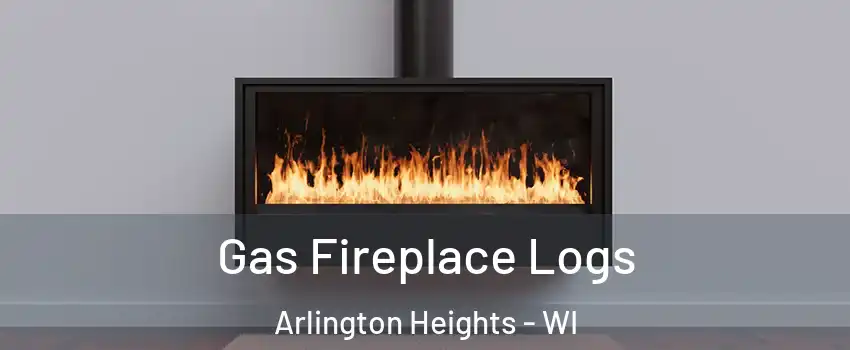 Gas Fireplace Logs Arlington Heights - WI