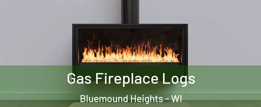 Gas Fireplace Logs Bluemound Heights - WI