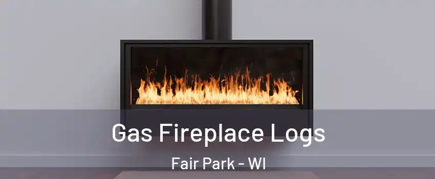 Gas Fireplace Logs Fair Park - WI