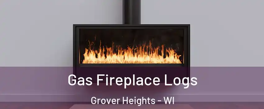 Gas Fireplace Logs Grover Heights - WI