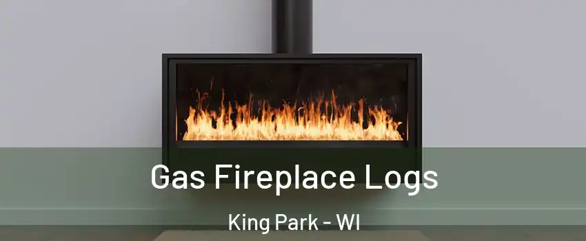 Gas Fireplace Logs King Park - WI