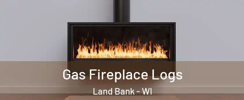 Gas Fireplace Logs Land Bank - WI