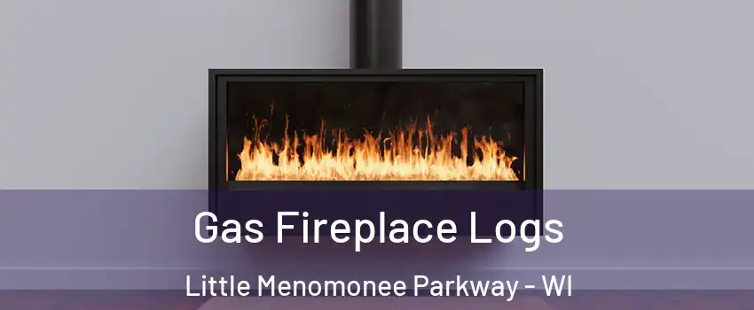 Gas Fireplace Logs Little Menomonee Parkway - WI