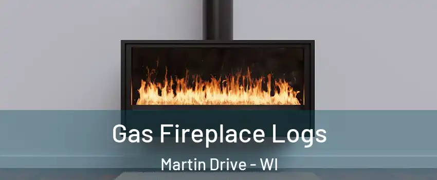 Gas Fireplace Logs Martin Drive - WI