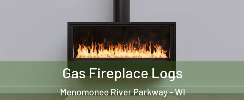 Gas Fireplace Logs Menomonee River Parkway - WI