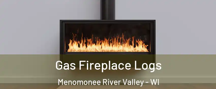 Gas Fireplace Logs Menomonee River Valley - WI