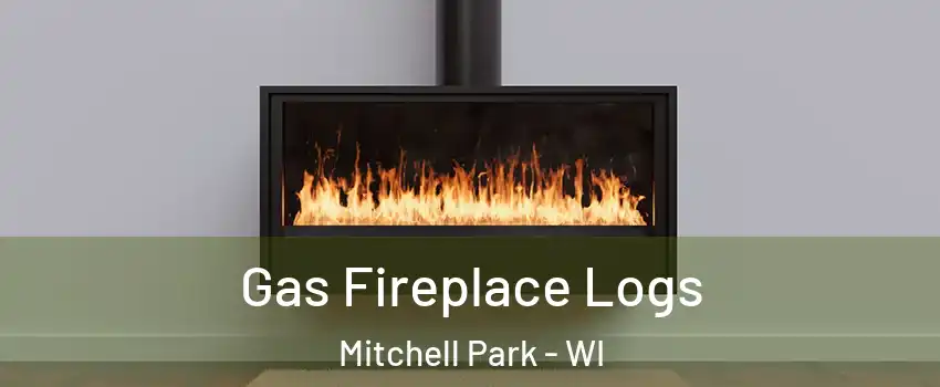 Gas Fireplace Logs Mitchell Park - WI