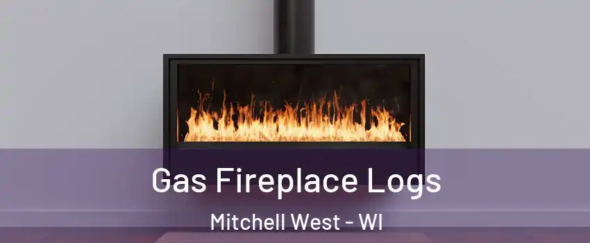 Gas Fireplace Logs Mitchell West - WI