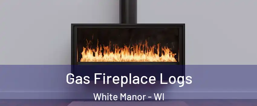 Gas Fireplace Logs White Manor - WI