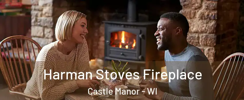 Harman Stoves Fireplace Castle Manor - WI