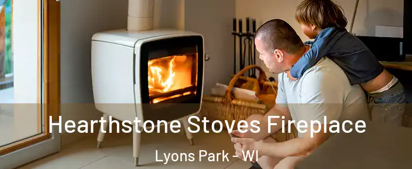 Hearthstone Stoves Fireplace Lyons Park - WI