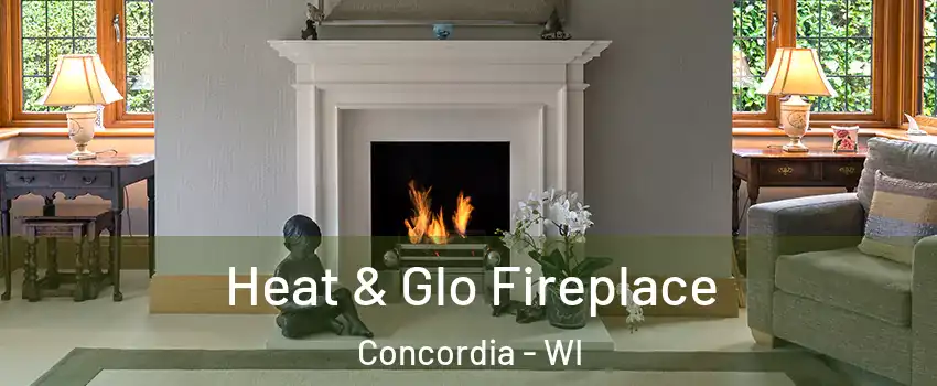 Heat & Glo Fireplace Concordia - WI