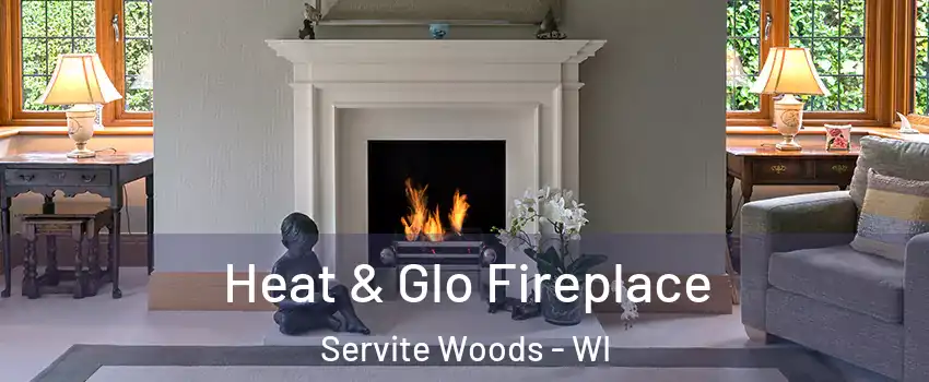 Heat & Glo Fireplace Servite Woods - WI