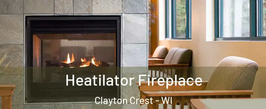 Heatilator Fireplace Clayton Crest - WI