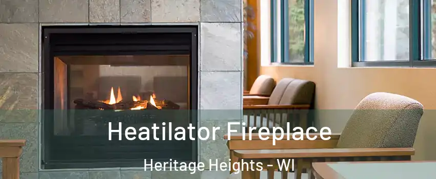 Heatilator Fireplace Heritage Heights - WI