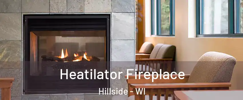 Heatilator Fireplace Hillside - WI