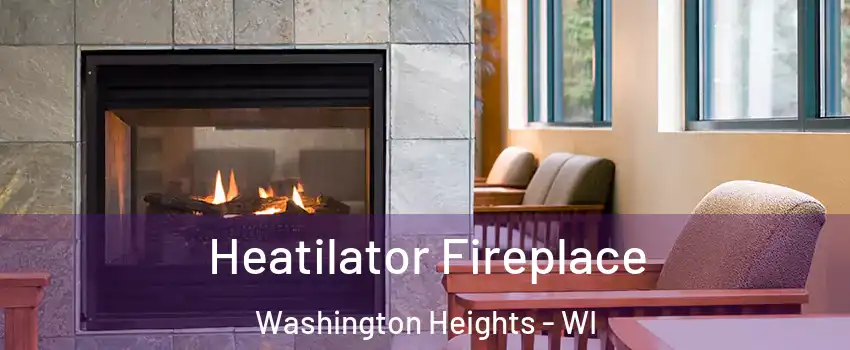 Heatilator Fireplace Washington Heights - WI