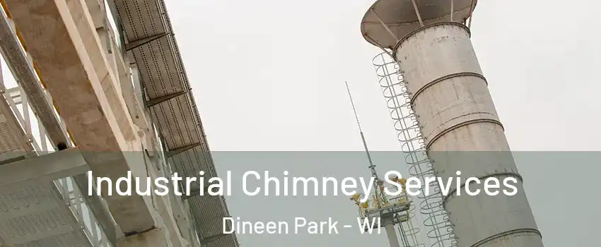 Industrial Chimney Services Dineen Park - WI