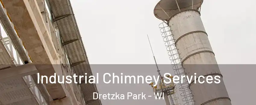 Industrial Chimney Services Dretzka Park - WI