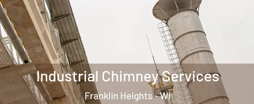 Industrial Chimney Services Franklin Heights - WI