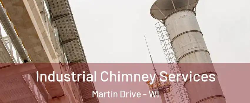 Industrial Chimney Services Martin Drive - WI